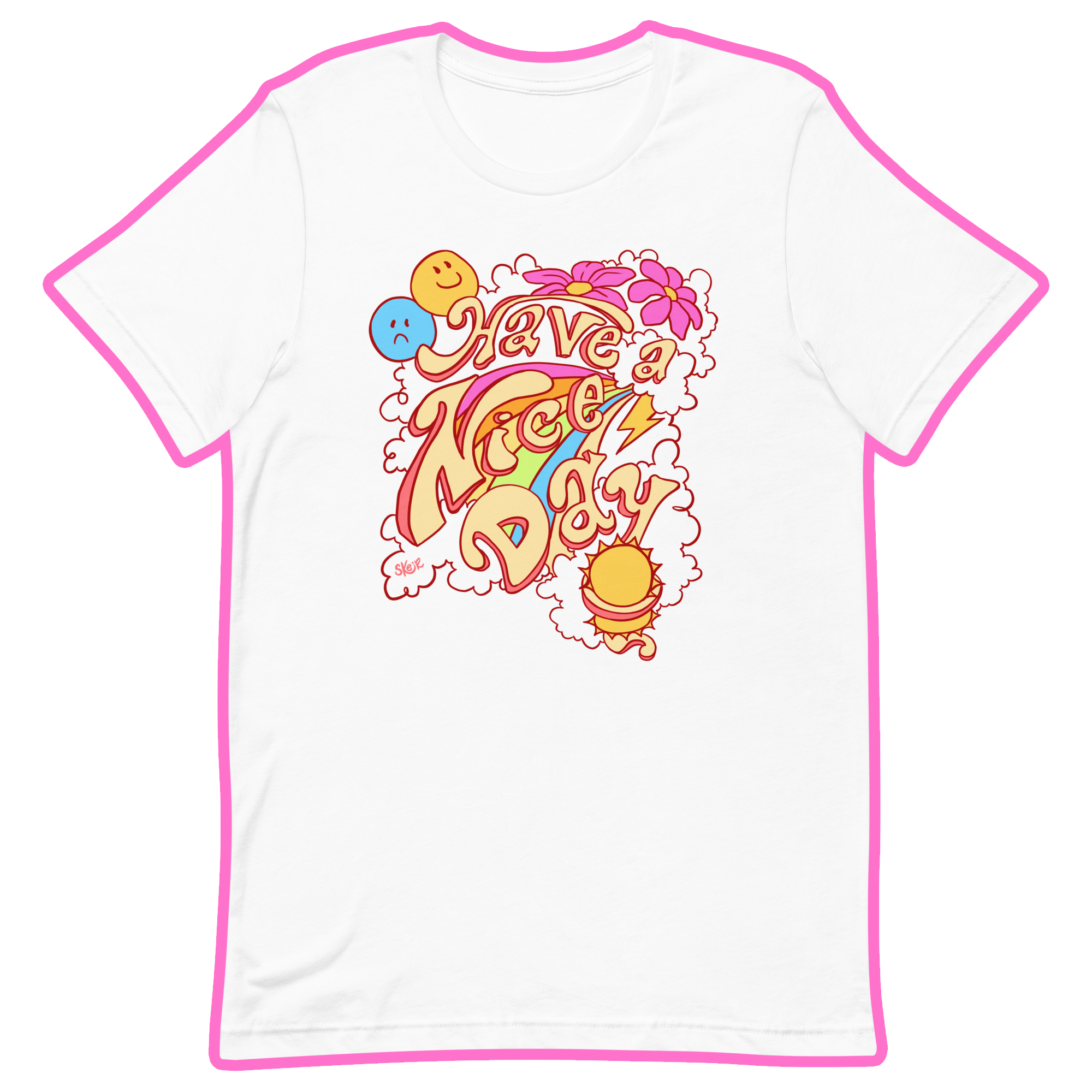 Have a Nice Day White Shirt